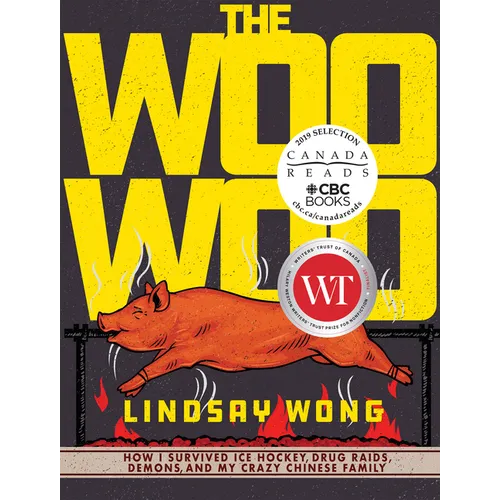 The Woo-Woo: How I Survived Ice Hockey, Drug Raids, Demons, and My Crazy Chinese Family - Paperback