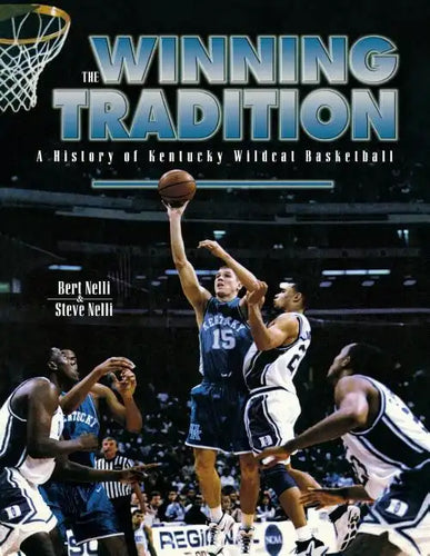 The Winning Tradition: A History of Kentucky Wildcat Basketball - Paperback