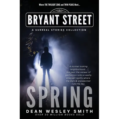 Spring: A Bryant Street Surreal Stories Collection - Paperback