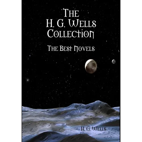 The H. G. Wells Collection - Hardcover