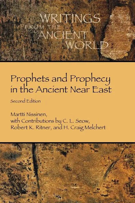 Prophets and Prophecy in the Ancient Near East - Paperback