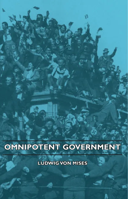 Omnipotent Government - Paperback