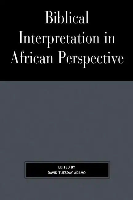 Biblical Interpretation in African Perspective - Paperback
