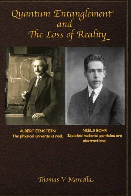 Quantum Entanglement and The Loss of Reality - Paperback