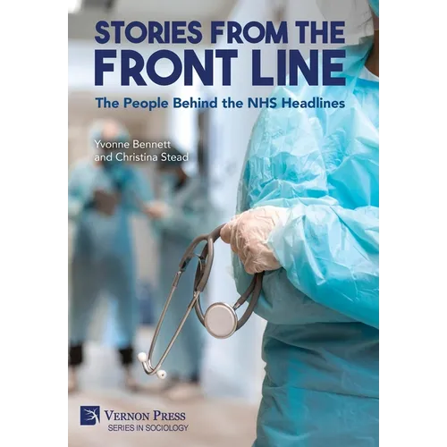 Stories from the Front Line: The People Behind the NHS Headlines - Hardcover
