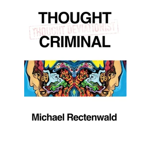 Thought Criminal - Hardcover