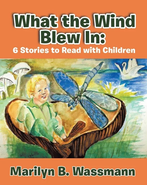 What the Wind Blew in: 6 Stories to Read with Children (New Edition) - Paperback