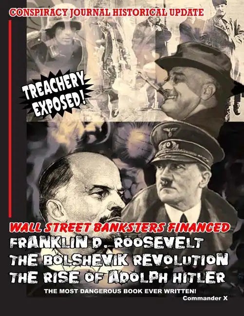 Wall Street Banksters Financed Roosevelt, Bolshevik Revolution and: The Most Dangerous Book Ever Written - Paperback