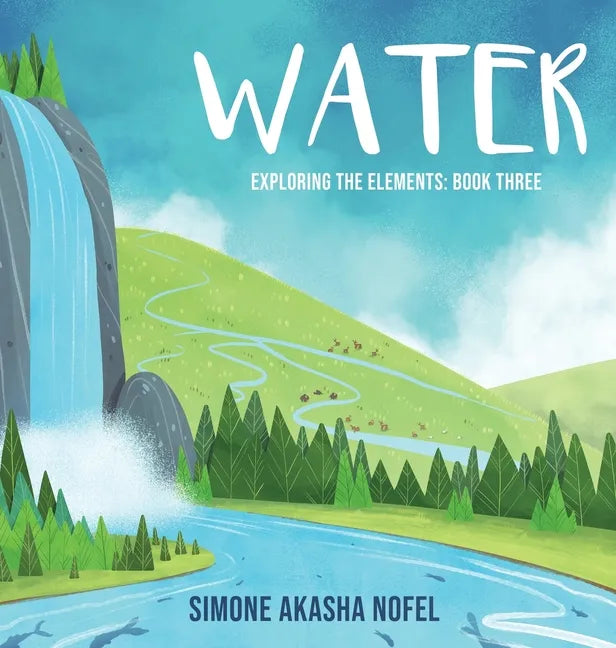 Water: Exploring the Elements - Hardcover