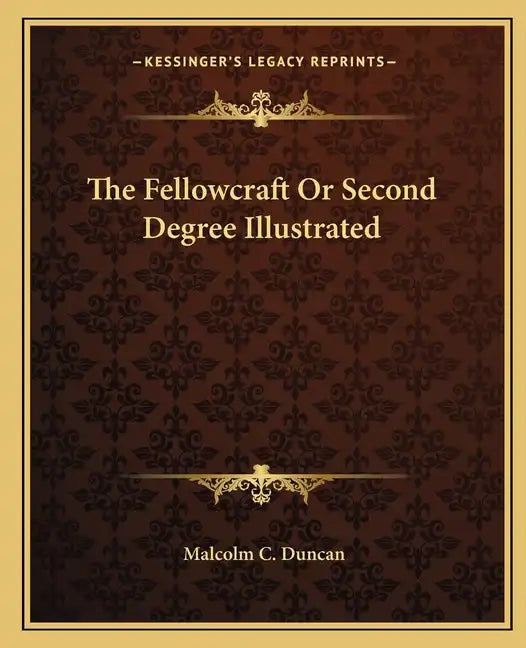 The Fellowcraft or Second Degree Illustrated - Paperback
