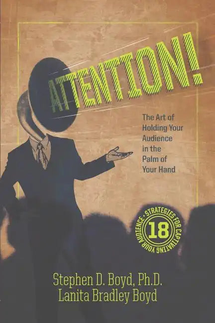 ATTENTION! The Art of Holding Your Audience in the Palm of Your Hand - Paperback