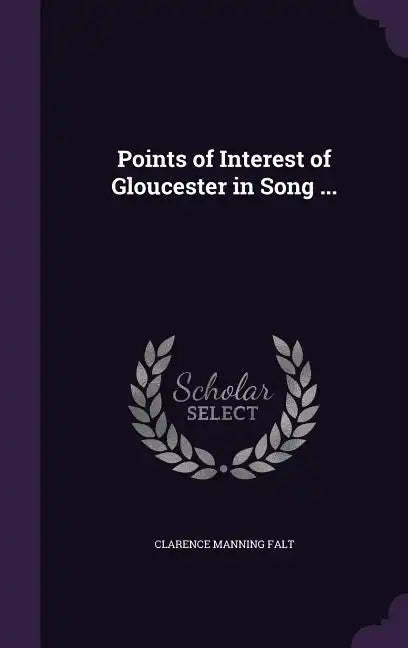 Points of Interest of Gloucester in Song ... - Hardcover