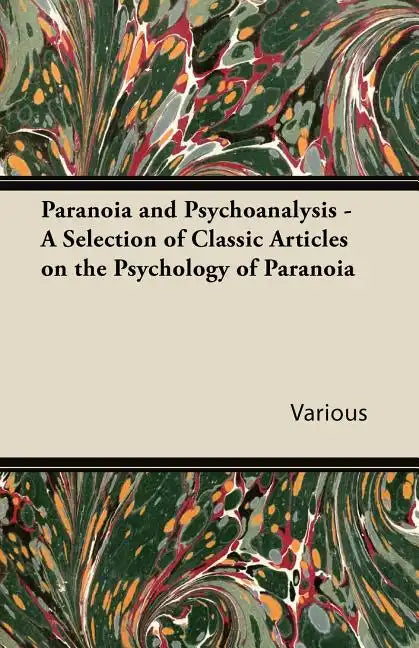 Paranoia and Psychoanalysis - A Selection of Classic Articles on the Psychology of Paranoia - Paperback