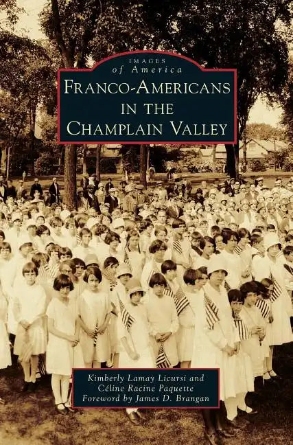 Franco-Americans in the Champlain Valley - Hardcover