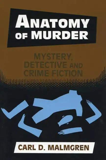 Anatomy of Murder: Mystery Detective Crime Fiction - Hardcover
