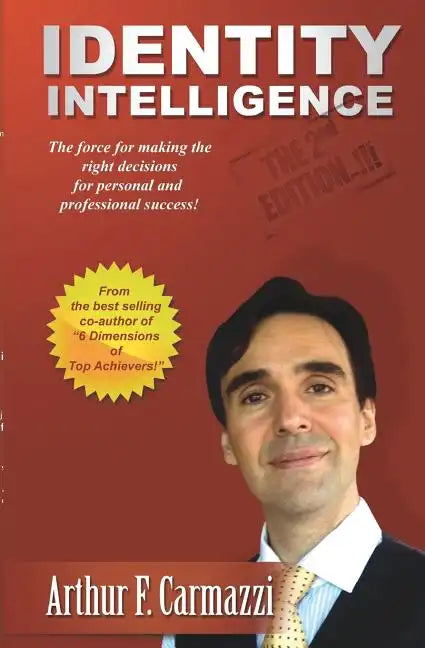 Identity Intelligence: The Force For Manking The Right Decisions For Personal And Professional Success - Paperback