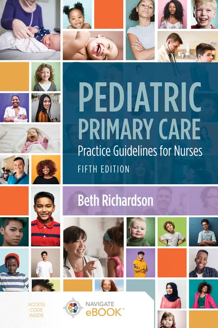 Pediatric Primary Care: Practice Guidelines for Nurses: Practice Guidelines for Nurses - Paperback