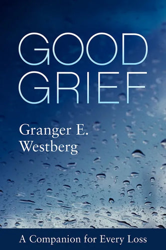 Good Grief: A Companion for Every Loss - Paperback