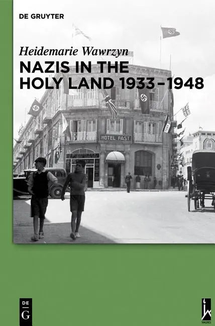 Nazis in the Holy Land 1933-1948 - Paperback