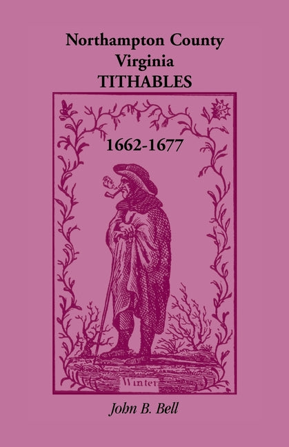 Northampton County, Virginia, Tithables, 1662-1677 - Paperback