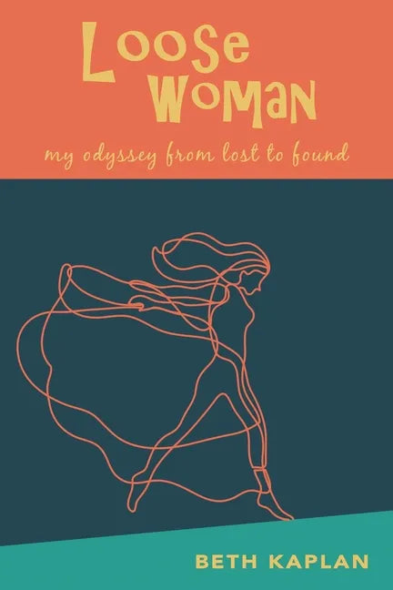 Loose Woman: my odyssey from lost to found - Paperback
