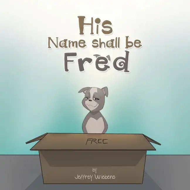 His Name Shall Be Fred - Paperback