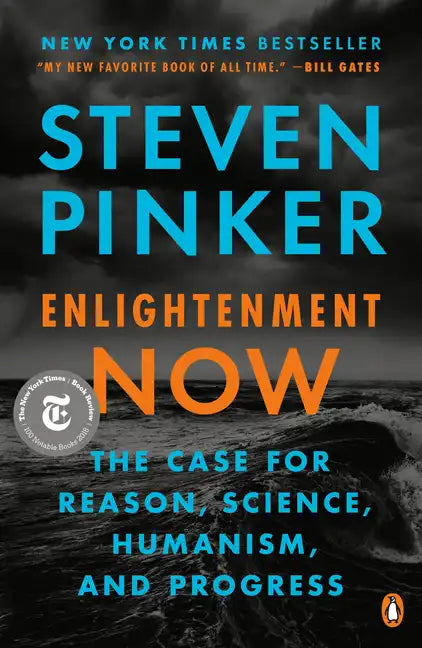 Enlightenment Now: The Case for Reason, Science, Humanism, and Progress - Paperback