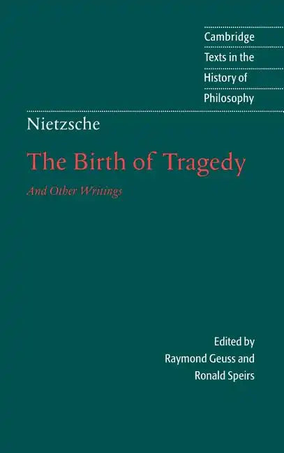 Nietzsche: The Birth of Tragedy and Other Writings - Hardcover