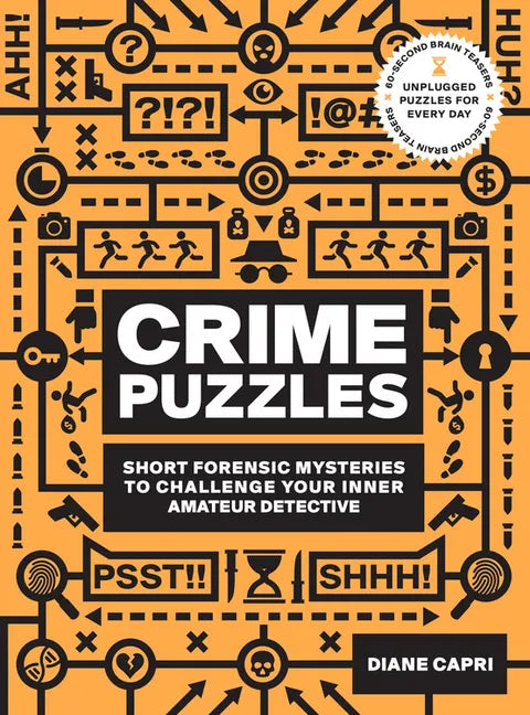 60-Second Brain Teasers Crime Puzzles: Short Forensic Mysteries to Challenge Your Inner Amateur Detective - Paperback