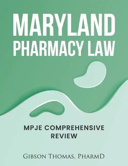 Maryland Pharmacy Law: Mpje Comprehensive Review - Paperback