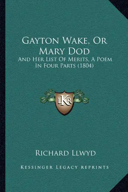 Gayton Wake, Or Mary Dod: And Her List Of Merits, A Poem In Four Parts (1804) - Paperback