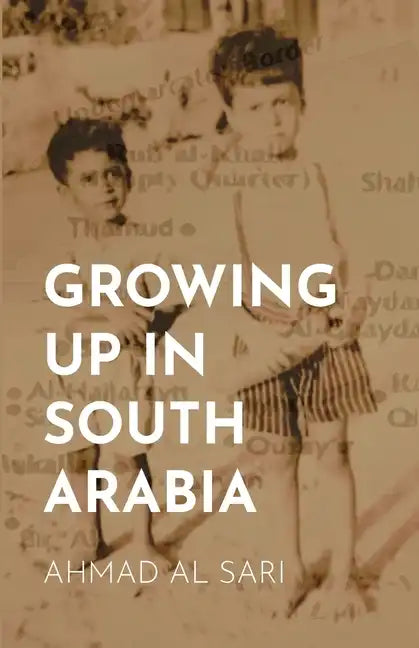 Growing Up in South Arabia - Paperback