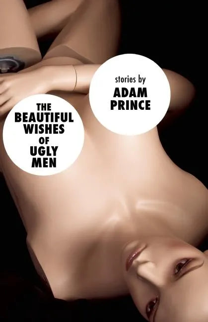 The Beautiful Wishes of Ugly Men - Paperback