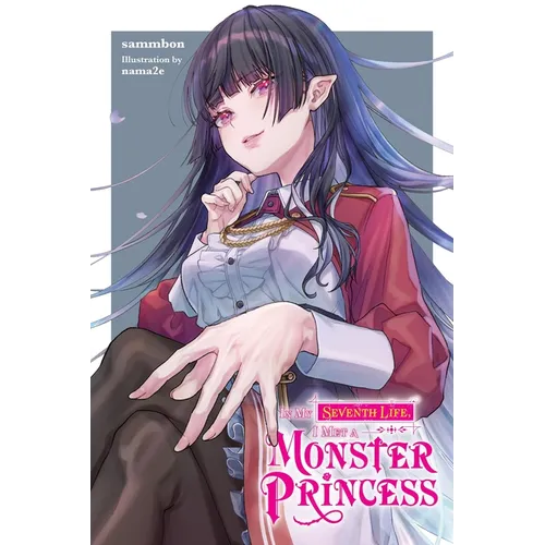 In My Seventh Life, I Met a Monster Princess - Paperback