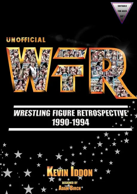 Unofficial Wrestling Figure Retrospective 1990-1994 - Paperback