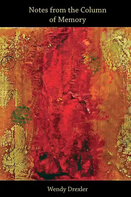 Notes from the Column of Memory - Paperback