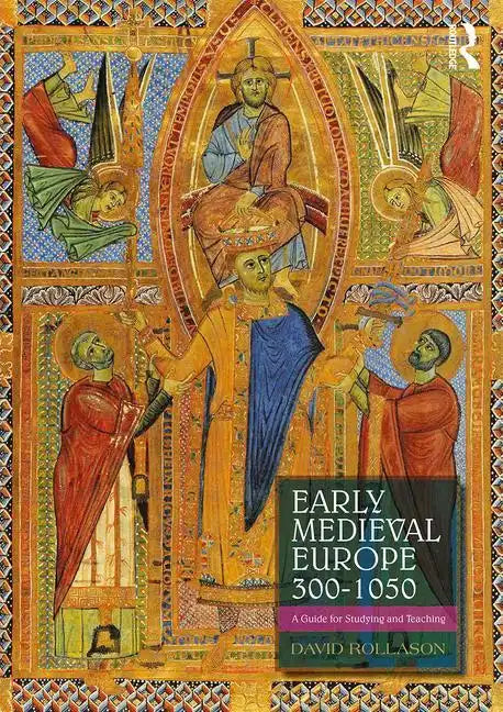 Early Medieval Europe 300-1050: A Guide for Studying and Teaching - Paperback