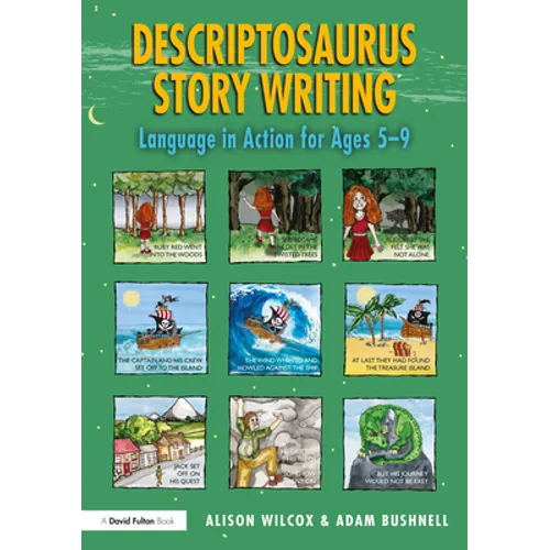 Descriptosaurus Story Writing: Language in Action for Ages 5-9 - Hardcover