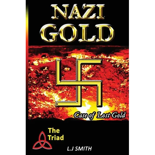 Nazi Gold: Hiers of the Triad - Paperback