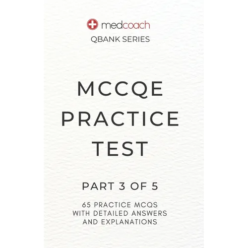 MCCQE Practice Test: Part 3 of 5 - Paperback