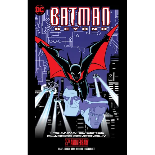 Batman Beyond: The Animated Series Classics Compendium - 25th Anniversary Edition - Paperback