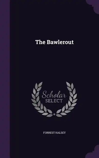 The Bawlerout - Hardcover