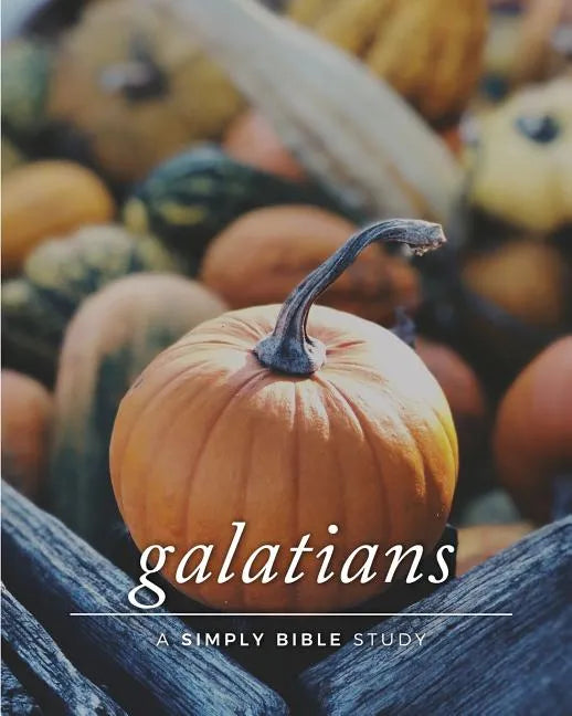 Galatians: A Simply Bible Study - Paperback