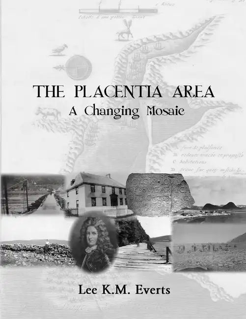 The Placentia Area - A Changing Mosaic - Paperback