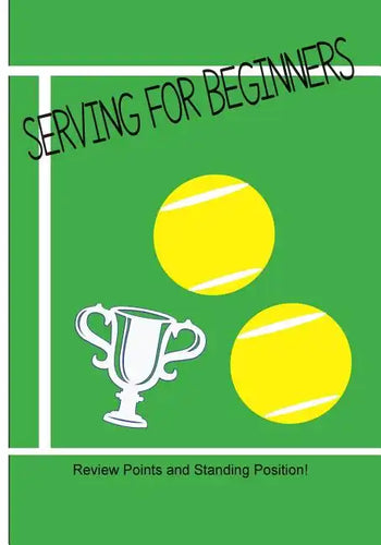 Serving for Beginners: Review standing position for basic serve in Tennis - Paperback