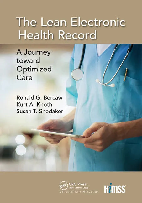 The Lean Electronic Health Record: A Journey Toward Optimized Care - Paperback