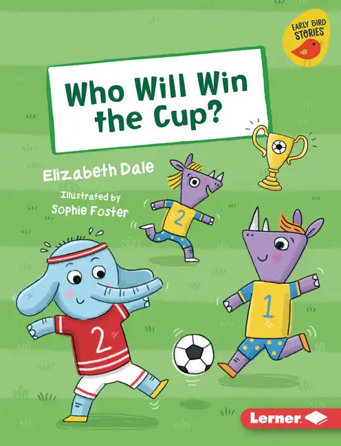 Who Will Win the Cup? - Library Binding