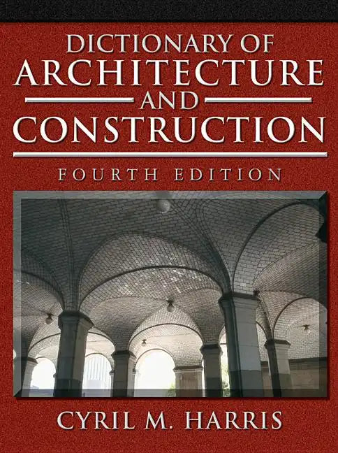 Dictionary of Architecture and Construction - Hardcover