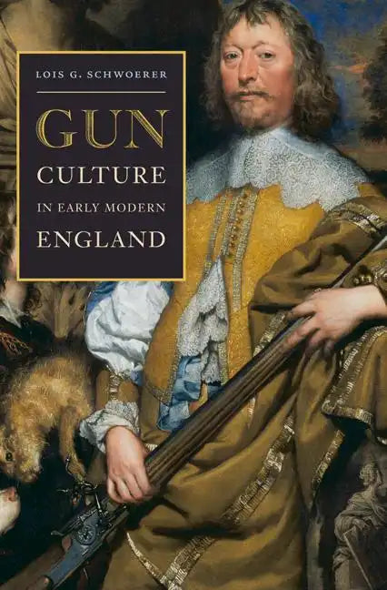 Gun Culture in Early Modern England - Hardcover