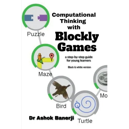 Computational Thinking with Blockly Games (B&W version) - Paperback
